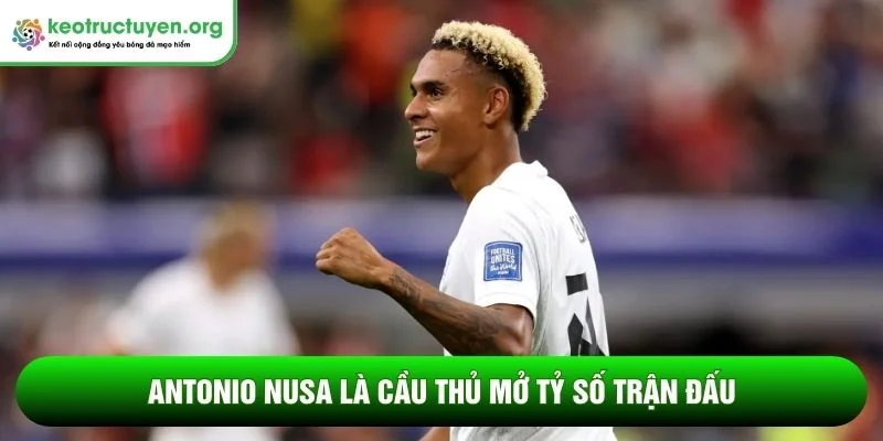 Antonio Nusa là cầu thủ mở tỷ số trận đấu 