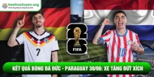 Kết quả bóng đá Đức - Paraguay 30/06