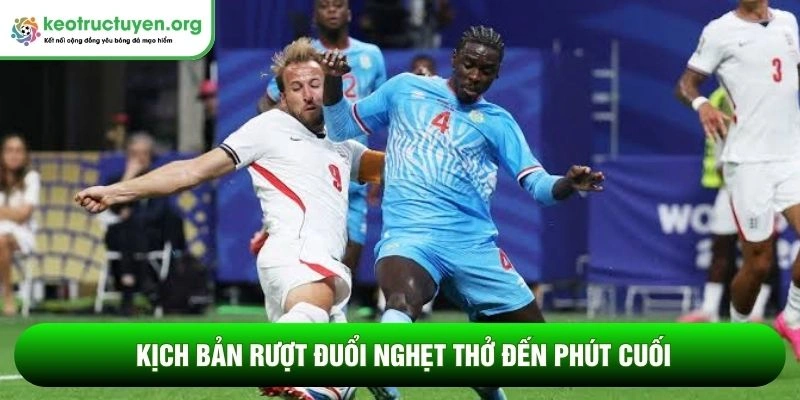 Kịch bản rượt đuổi nghẹt thở đến phút cuối