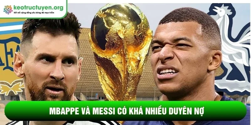 Mbappe và Messi có khá nhiều duyên nợ