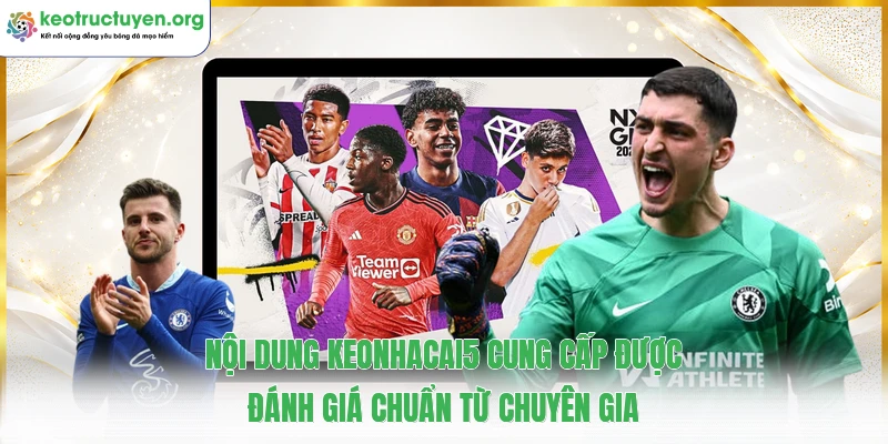 KeoNhaCai5 - Tỷ Lệ Kèo Nhà Cái 5, Soi Kèo Bóng Đá Trực Tuyến Nội dung keonhacai5 cung cấp được đánh giá chuẩn từ chuyên gia