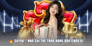 SAY88 – NHÀ CÁI THỂ THAO HÀNG ĐẦU CHÂU Á