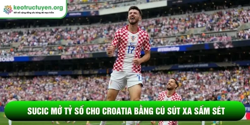 Kết quả bóng đá Croatia - Ghana 28/06: Đôi bên đi tiếp Sucic mở tỷ số cho Croatia bằng cú sút xa sấm sét